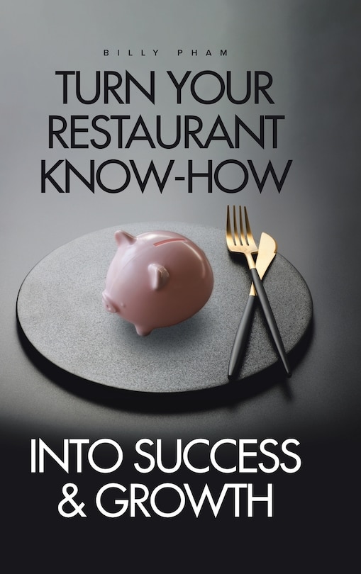 Front cover_Turn Your Restaurant Know-How into Success & Growth