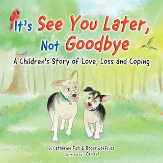 Front cover_It's See You Later Not Goodbye