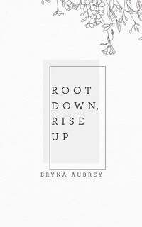 Couverture_Root Down, Rise Up
