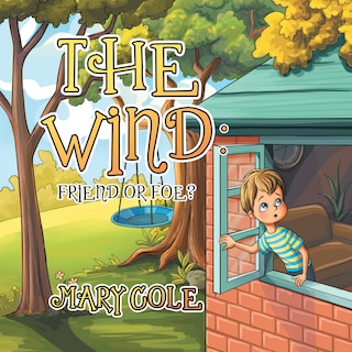 Front cover_The Wind: Friend or Foe?