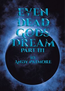 Front cover_Even Dead Gods Dream