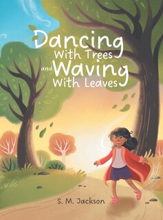 Front cover_Dancing With Trees and Waving With Leaves
