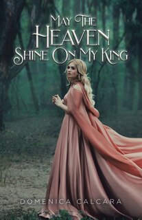 Front cover_May The Heaven Shine On My King