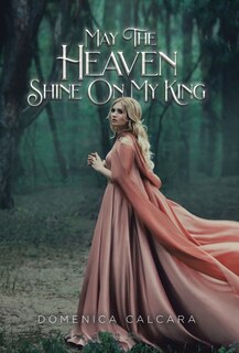 Couverture_May The Heaven Shine On My King