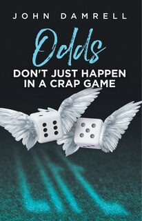 Front cover_Odds Don't Just Happen in a Crap Game