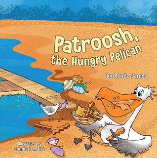 Front cover_Patroosh, the Hungry Pelican