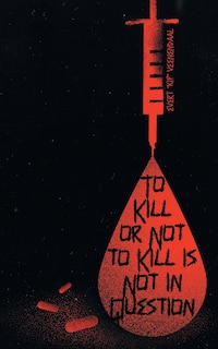 Front cover_To Kill or Not to Kill is Not in Question