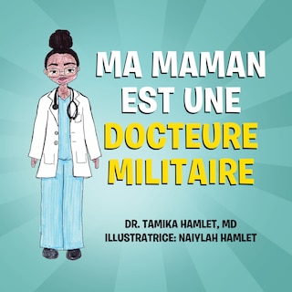 Couverture_Ma maman est une docteure militaire