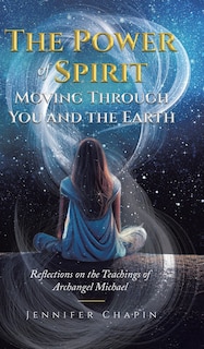 Front cover_The Power of Spirit Moving Through You and the Earth