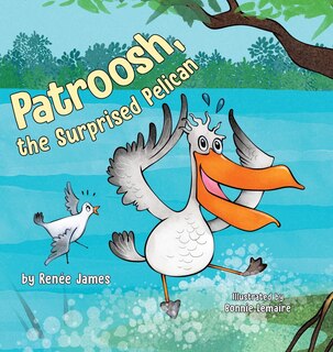 Couverture_Patroosh, the Surprised Pelican