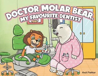 Front cover_Doctor Molar Bear, My Favourite Dentist