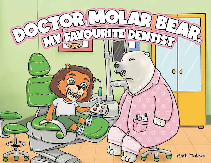 Front cover_Doctor Molar Bear, My Favourite Dentist