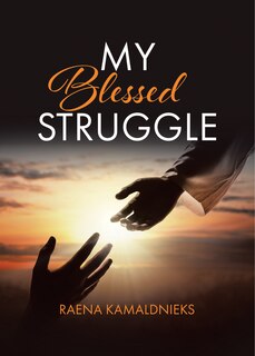 Front cover_My Blessed Struggle
