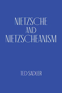 Front cover_Nietzsche and Nietzscheanism