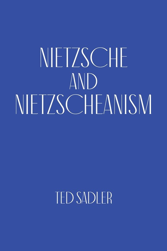 Front cover_Nietzsche and Nietzscheanism
