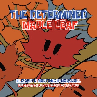 Front cover_The Determined Maple Leaf