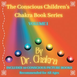 Front cover_The Conscious Children's Chakra Book Series Volume I