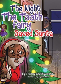 Front cover_The Night The Tooth Fairy Saved Santa