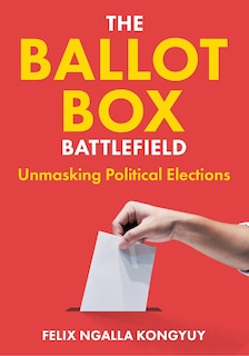 Front cover_The Ballot Box Battlefield