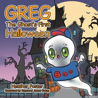 Front cover_Greg The Ghost's First Halloween