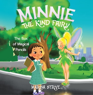 Minnie the Kind Fairy: The Box of Magical Pencils