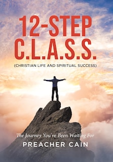 Couverture_12-Step C.L.A.S.S. (Christian Life And Spiritual Success)