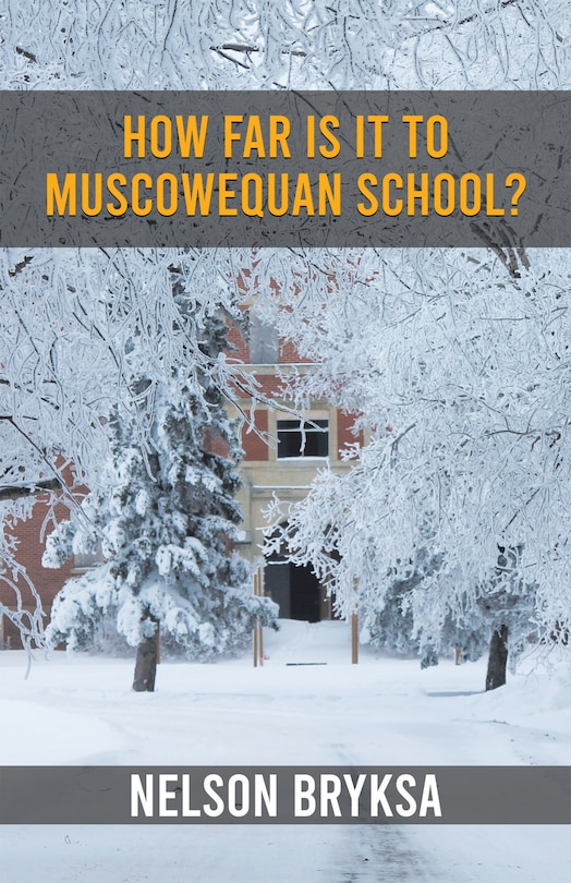 Couverture_How Far Is It to Muscowequan School?