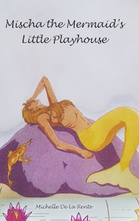 Front cover_Mischa the Mermaid's Little Playhouse