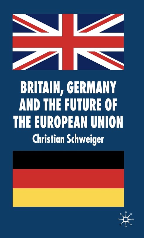 Front cover_Britain, Germany And The Future Of The European Union