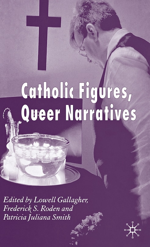Front cover_Catholic Figures, Queer Narratives