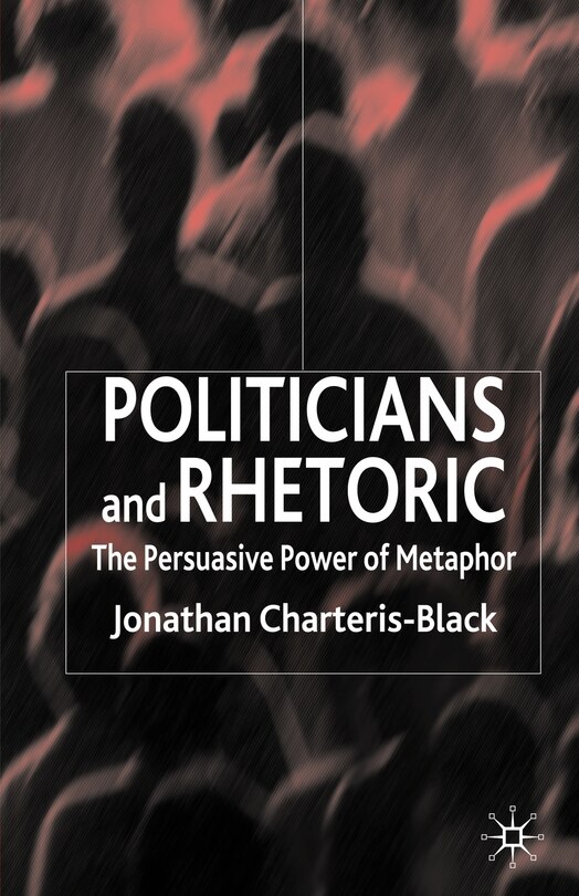 Front cover_Politicians And Rhetoric