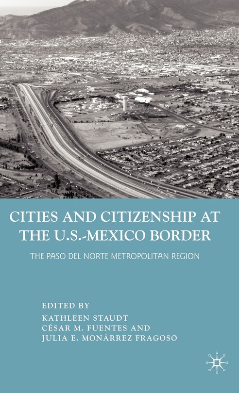 Couverture_Cities and Citizenship at the U.S.-Mexico Border