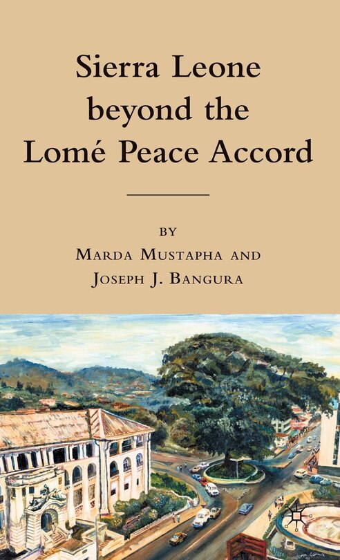 Couverture_Sierra Leone beyond the Lome Peace Accord