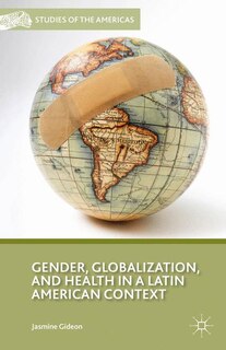 Couverture_Gender, Globalization, And Health In A Latin American Context