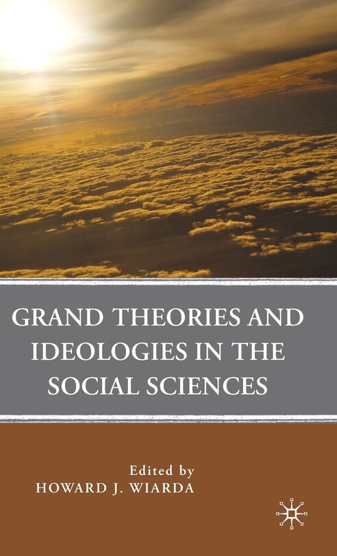 Front cover_Grand Theories and Ideologies in the Social Sciences
