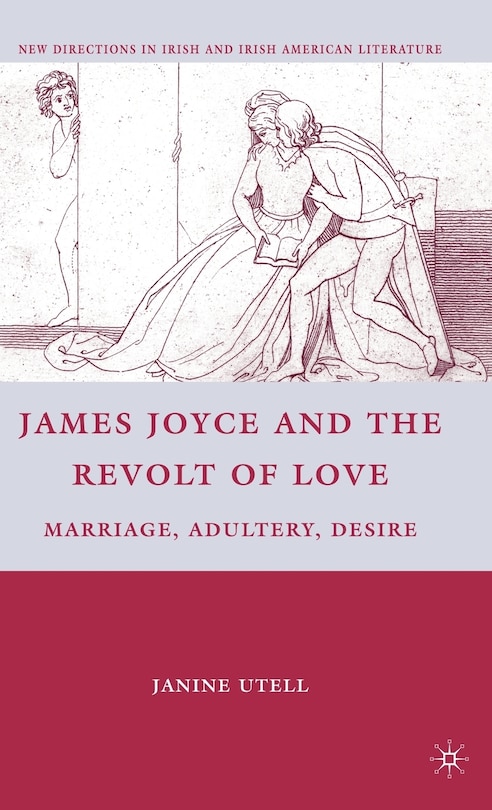 Front cover_James Joyce and the Revolt of Love