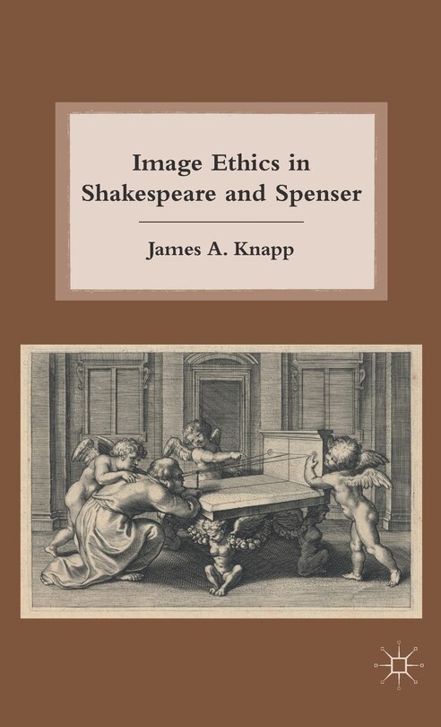 Front cover_Image Ethics In Shakespeare And Spenser