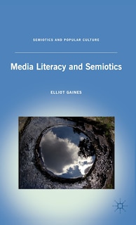 Front cover_Media Literacy And Semiotics