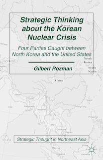 Front cover_Strategic Thinking About The Korean Nuclear Crisis