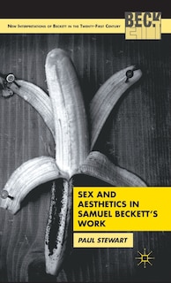 Front cover_Sex And Aesthetics In Samuel Beckett's Work