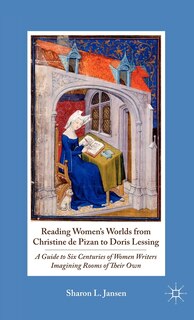 Couverture_Reading Women's Worlds From Christine De Pizan To Doris Lessing