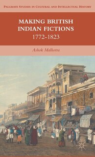 Front cover_Making British Indian Fictions