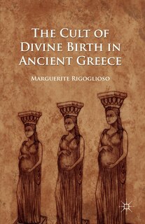 Couverture_The Cult of Divine Birth in Ancient Greece