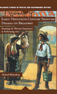 Front cover_Early-Twentieth-Century Frontier Dramas on Broadway