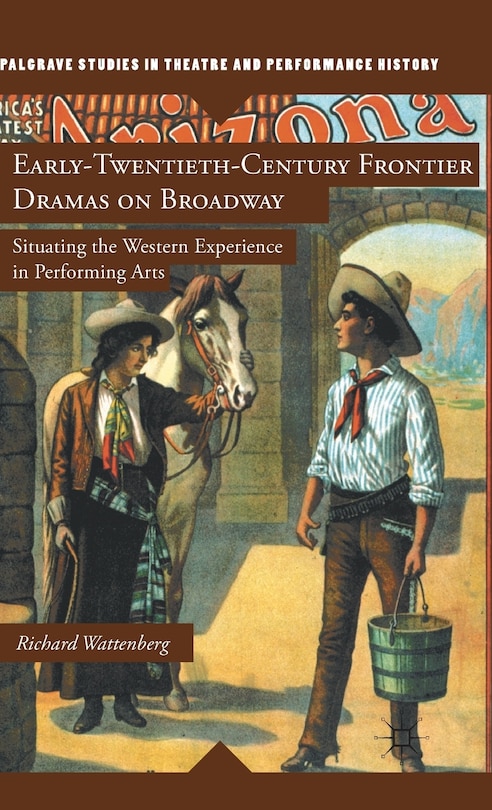 Front cover_Early-Twentieth-Century Frontier Dramas on Broadway