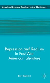 Couverture_Repression and Realism in Post-War American Literature