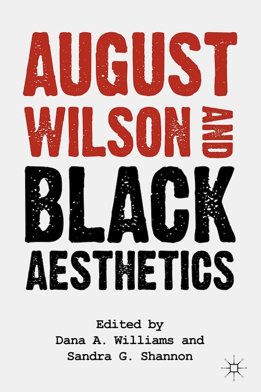 Front cover_August Wilson And Black Aesthetics