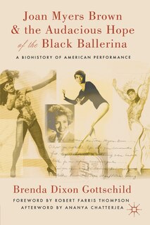 Couverture_Joan Myers Brown And The Audacious Hope Of The Black Ballerina