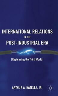 Couverture_International Relations In The Post-Industrial Era