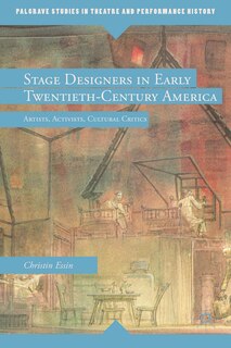 Front cover_Stage Designers in Early Twentieth-Century America